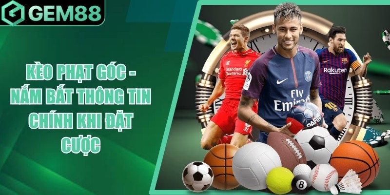 Kèo Phạt Góc Là Gì? Các Loại Kèo & Cách Phân Tích keo phat goc